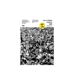 David Hurn - Isle of Wight Festival 1969 & 1970