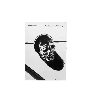 Practice Wishful Thinking by Erik Brunetti
